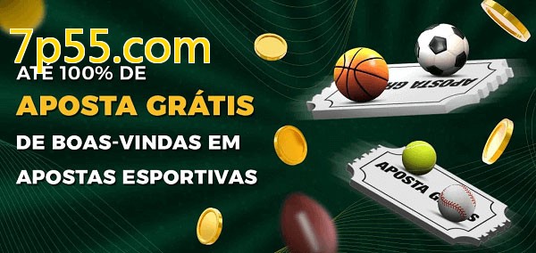 7p55.combet Ate 100% de Aposta Gratis